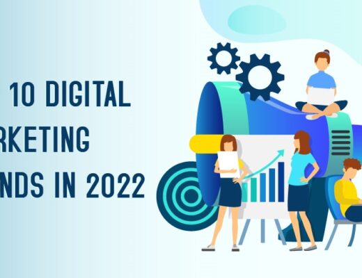 Top 10 Digital Marketing Trends in 2022