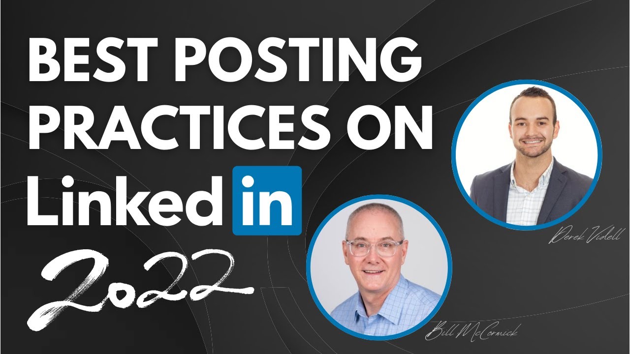 Best Practices For posting On Linkedln 2022