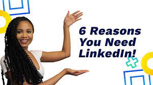6 Reasons You Should Use LinkedIn